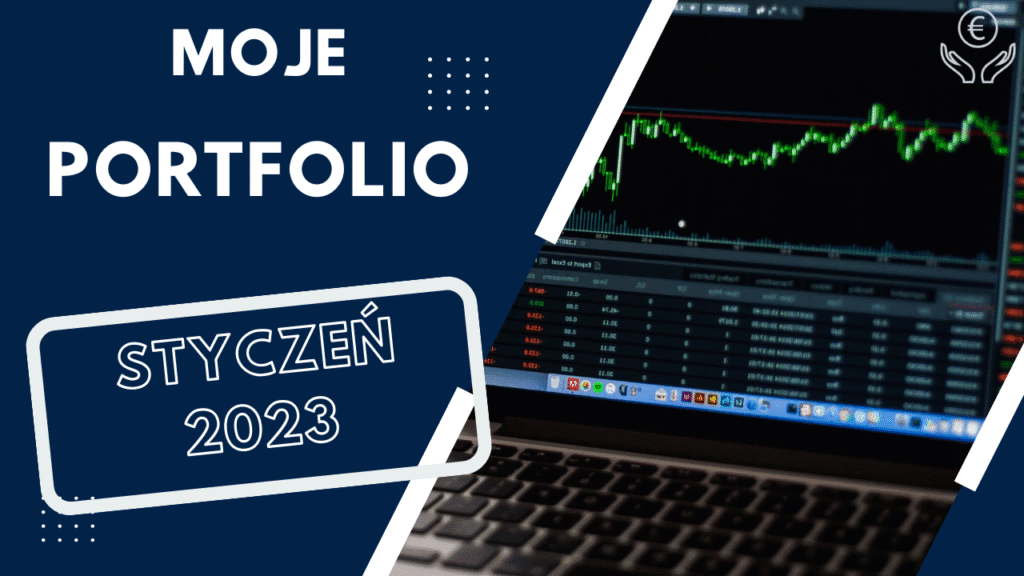 Aktualizacja portfela styczeń 2023