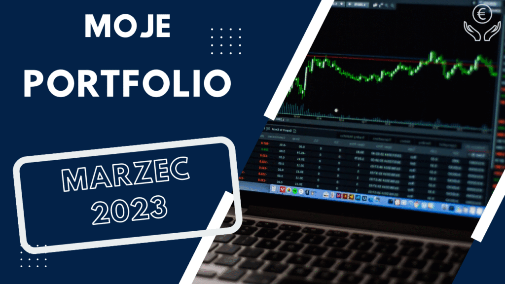 Aktualizacja portfela marzec 2023