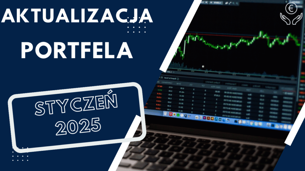 Aktualizacja portfela styczeń 2025