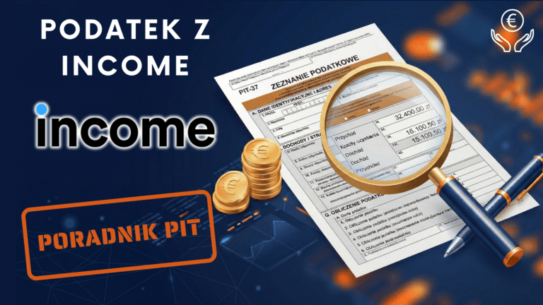 Jak rozliczyć podatek z Income? – PIT 2025