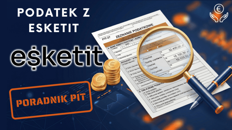 Jak rozliczyć podatek z Esketit – PIT 2025